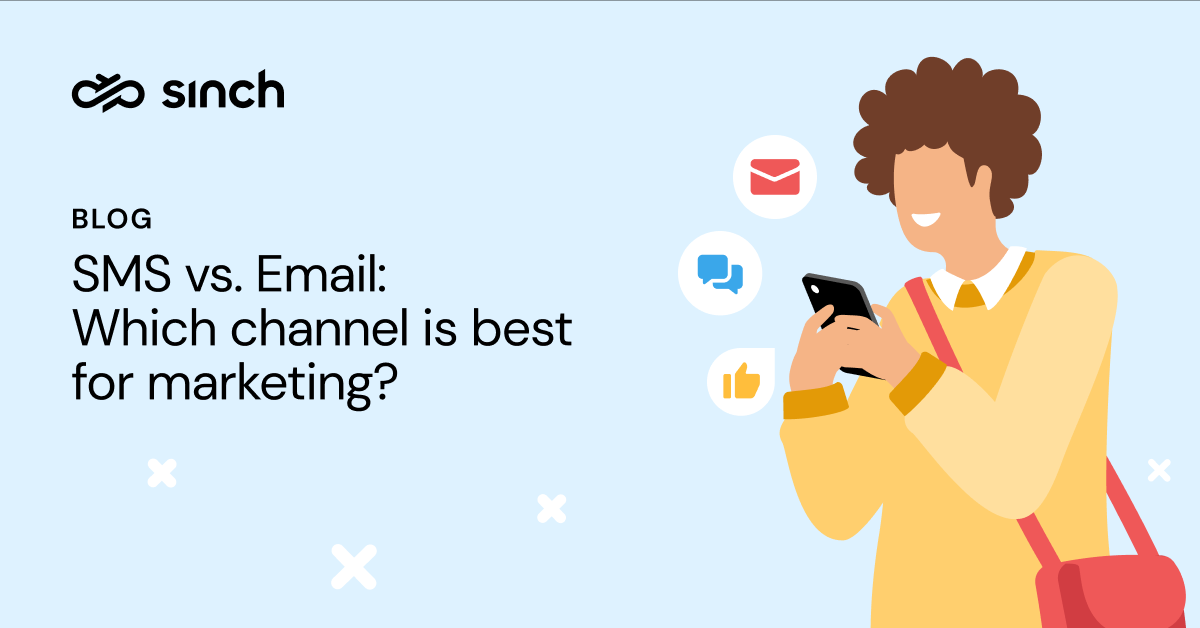 SMS vs Email: Choose The Right Channel [2024] | Sinch