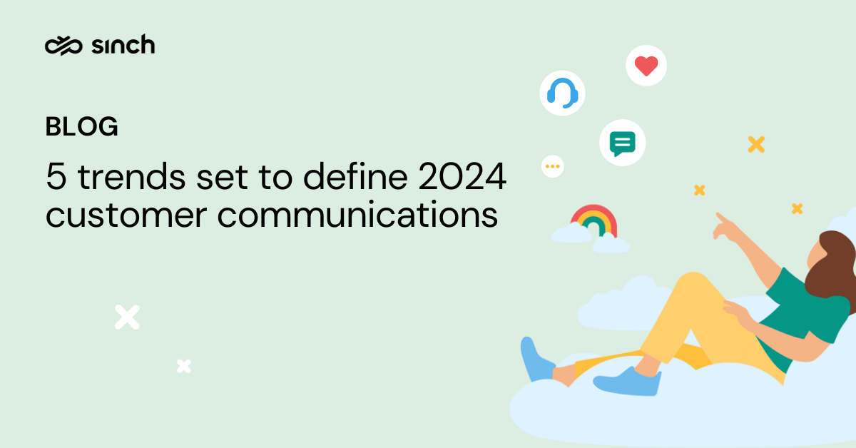 5 trends set to define 2024 customer communications