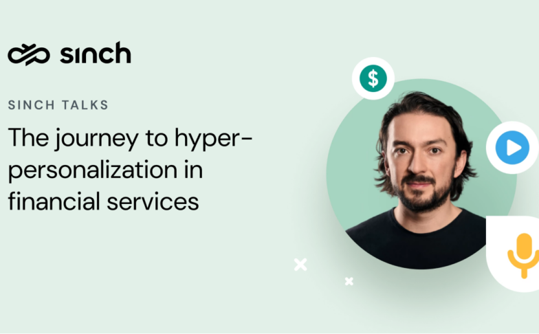 Image for Sinch Talk: The journey to hyper-personalization in financial services