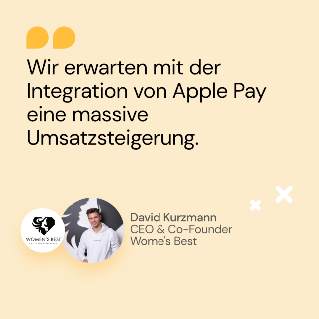 Zitat von David Kurzmann von Women´s Best über Integration von Apple Pay