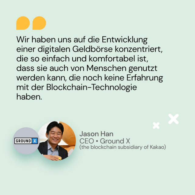 Fokus auf digitale Geldbörse - Jason Han, CEO, Ground X