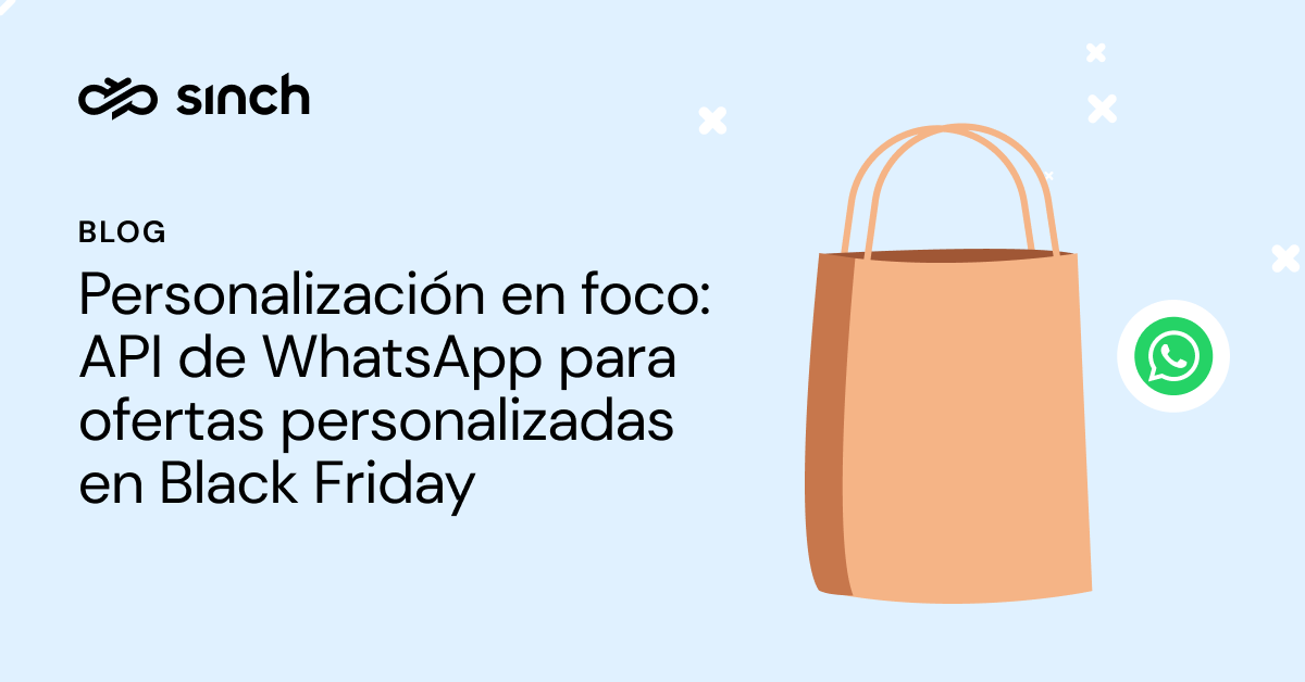 API de WhatsApp para Ofertas Personalizadas en Black Friday - Sinch