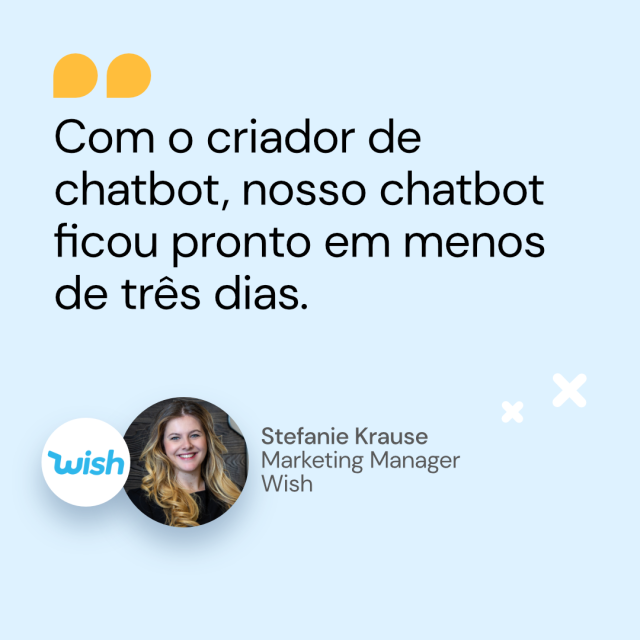 Citação de Stefanie Krause de Wishbot sobre Chatbot